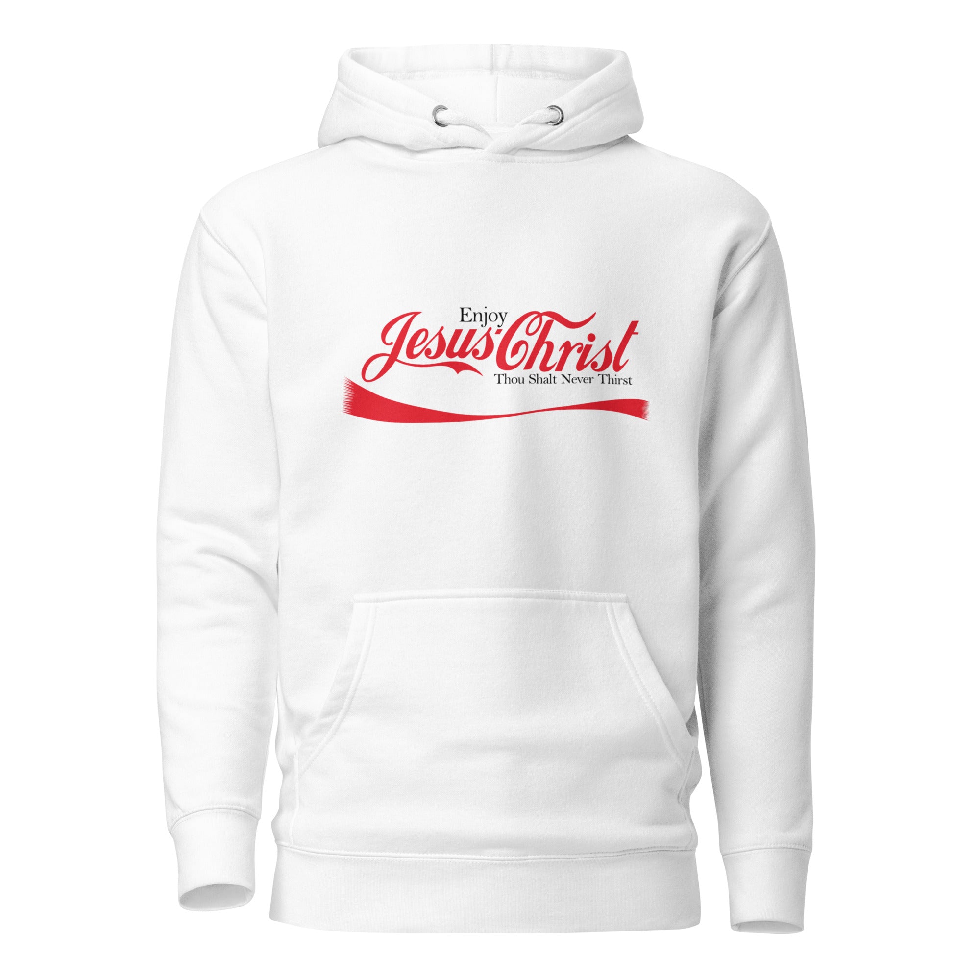 Enjoy Jesus Christ Though Shalt Never Thirst Hoodie