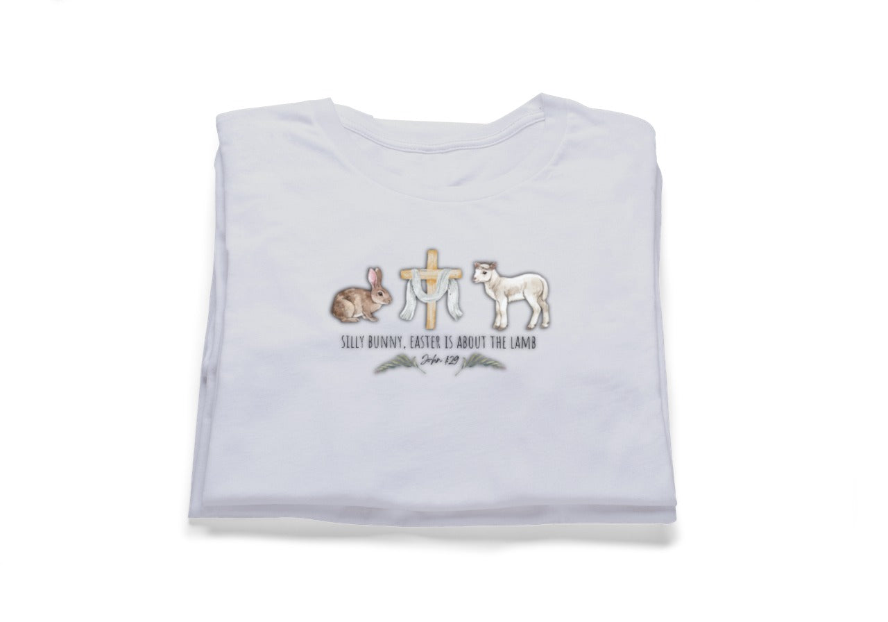 Silly Bunny, Easter Is About The Lamb Tee