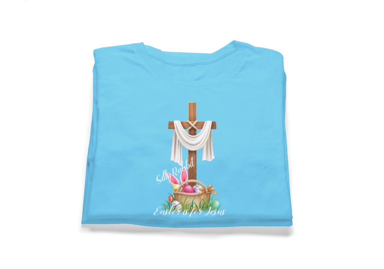Silly Rabbit Easter is for Jesus Tee