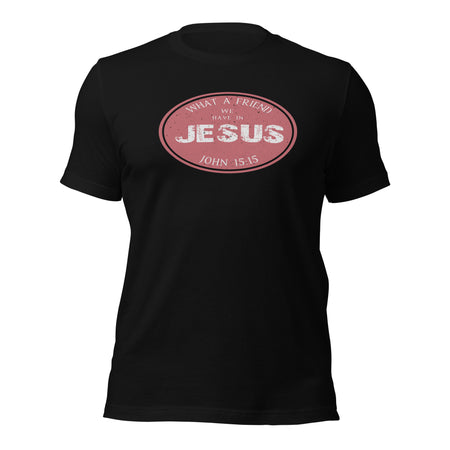 What a friend we have in Jesus Tee