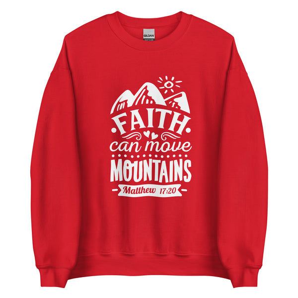 Faith can move Mountains Sweatshirt