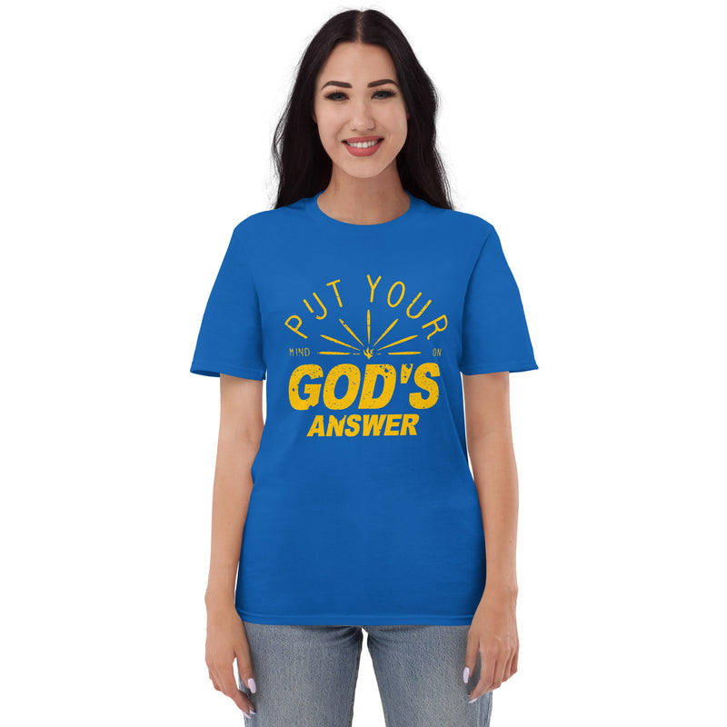 Put your mind on God's answer Tee