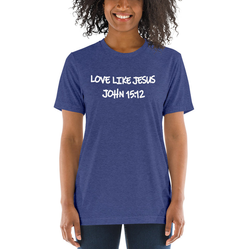 Love Like Jesus - John 15:12 Tee