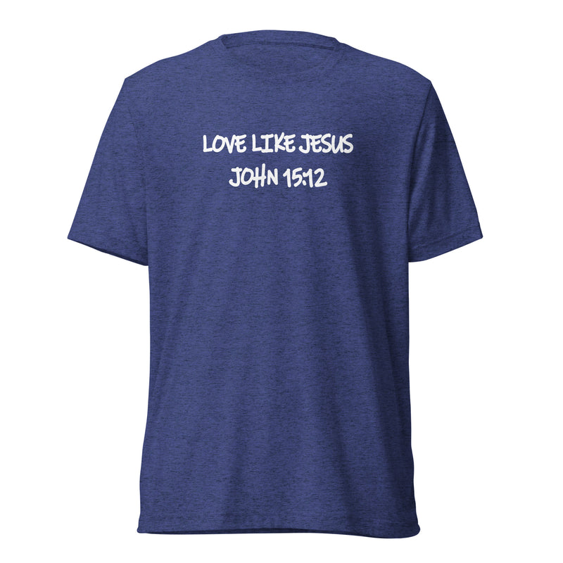 Love Like Jesus - John 15:12 Tee