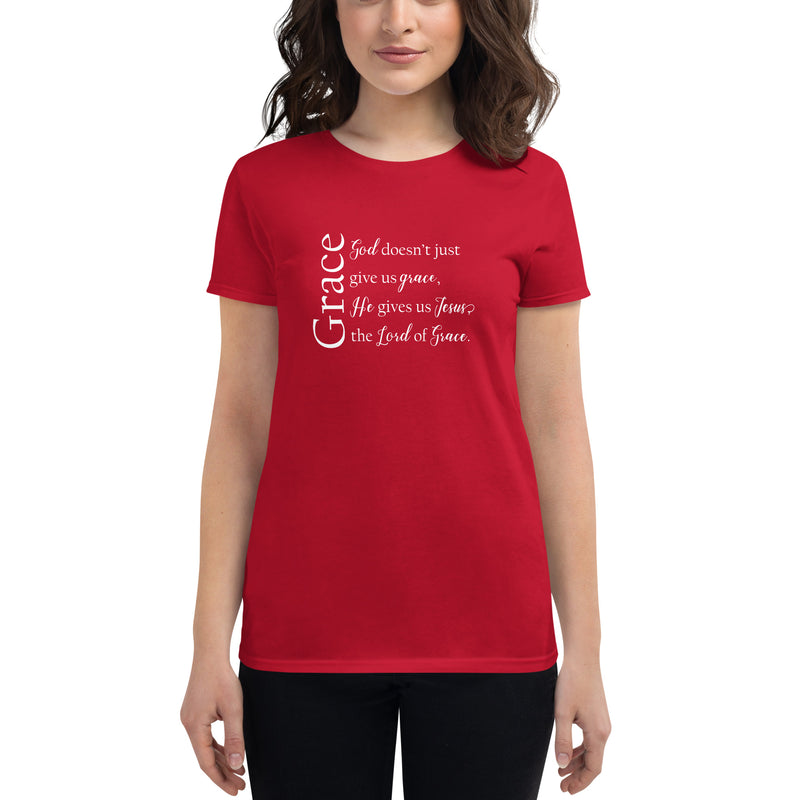 Grace - God doesn't give us grace, he gives us Jesus the Lord of grace Tee